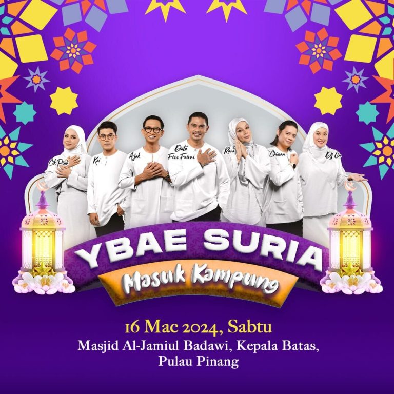 ‘Ybae Suria Masuk Kampung’ Kepala Batas, Pulau Pinang Sabtu ini